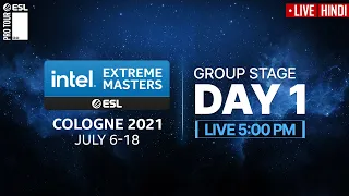 [Hindi] IEM Cologne 2021 | Group Stage Day 1 | Intel Extreme Masters 2021 - India Hub