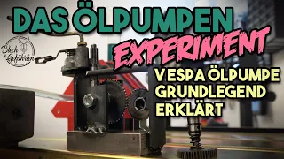 Wie viel Öl kommt aus der Pumpe? | Vespa Ölpumpe grundlegend erklärt | Das Experiment | VESPA PX