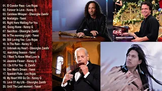 Yanni, Kenny G, Leo Rojas, Gheorghe Zamfir Greatest Hits | Best Instrumental Music