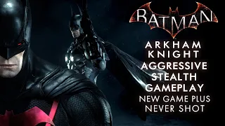 Creative Aggressive Stealth (inc. Earth 2 Dark Knight) Arkham Knight NG+