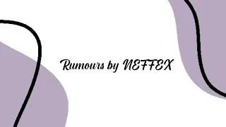 Rumours By NEFFEX -1 hour loop