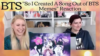 BTS: "So I Created A Song Out of BTS Memes" Reaction