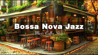 Bossa Nova Jazz Cafe ☕Enjoy Moment at Morning Coffee Shop Ambience for Relax, Study, Work