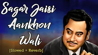 Sagar Jaisi Aankhon Wali - Kishore Kumar | Slowed + Reverb + Raining