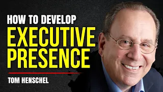 How To Create Executive Presence And Why It's So Important | Tom Henschel With Jacob Morgan