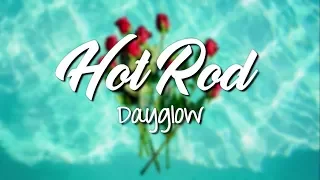 Hot Rod - Dayglow (Lyrics Video)