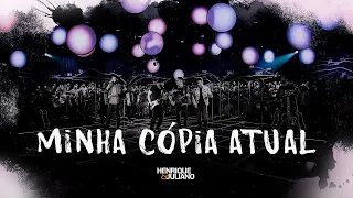 Henrique e Juliano - MINHA CÓPIA ATUAL (Letra/Lyrics)