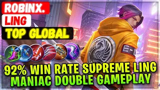 92% Win Rate Supreme Ling, MANIAC Double Gameplay [ Top 1 Rank Global ] RoBinx. - Mobile Legends