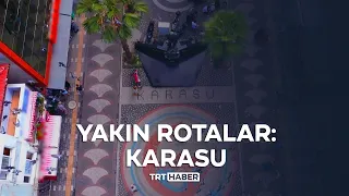 Yakın Rotalar: Karasu