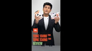 Tech Review by Rajiv Makhni | JBL Tune 130NC and Tune 230NC TWS