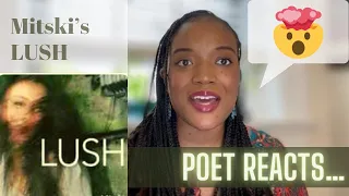 POET Reacts to Mitski’s LUSH - Now THIS is the Mitski I adore! | Thoughts & FIRST Interpretations