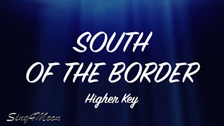 South Of The Border – Ed Sheeran (Karaoke Instrumental) Higher Key