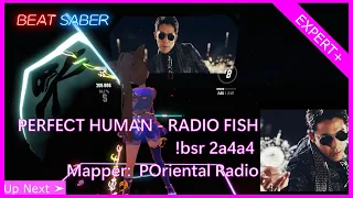 【Beat Saber】PERFECT HUMAN - RADIO FISH