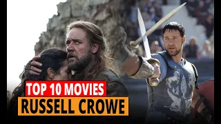 Top 10 Russell Crowe Movies to Watch