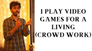 Playing Video Games For a living | Crowd Work | Manoj Prabakar