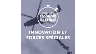 60 secondes défense · Innovation et forces spéciales