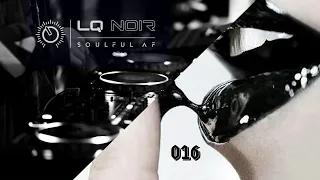 DEEP & SOULFUL AF 016 | Deep Soulful House Mix | LQ NOIR