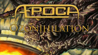 Aepoch   Ozonihilation (NEW SONG 2020)