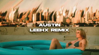 Dasha - Austin (leehx Remix) [TIKTOK]