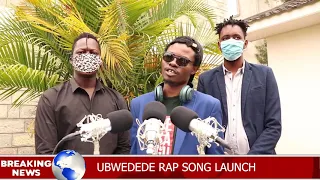 UBWEDEDE RAP SONG PRESS BRIEFING -Desagu