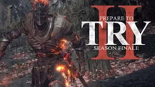 Prepare to Try: Season Finale - The Lord of Cinder