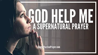 Prayer To Ask God To Do The Supernatural Part You Cannot Do | Powerful Prayer