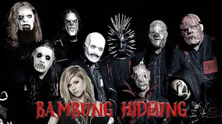 BANGBUNG HIDEUNG - AVRIL LAVIGN FT SLIPKNOT ( live cover parody )