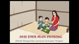 ASAL - USUL IKAN DUYUNG | Cerita rakyat Sulawesi Tengah