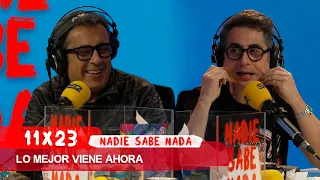 NADIE SABE NADA 11x23 | Lo mejor viene ahora