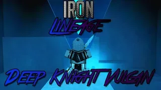 Iron Lineage | Solo Deep Knight | Rogue Lineage