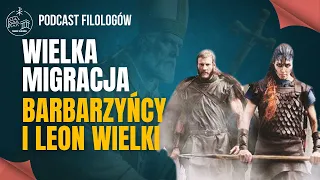 Wielka migracja - Barbarzyńcy i Leon Wielki