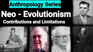 Part - 8 | Neo - Evolutionism |  Childe | Leslie White | Julian Steward | Sahlins and Service