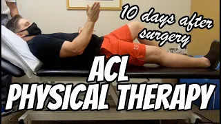ACL Physical Therapy - 10 Days After Surgery