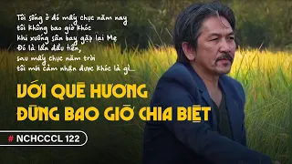 NCHCCCL 122: Với quê hương đừng bao giờ chia biệt!