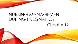 Maternal Newborn (OB) Nurse(RN)Student_Ricci 4th Ed. Full lecture Ch. 12 Nurse Manage Pregnancy 2021