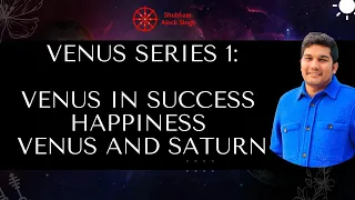 Venus in Success and Happiness | Venus and Saturn's Strange Relationship| #learnastrology #venus