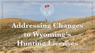 Addressing Wyoming’s Hunting License changes