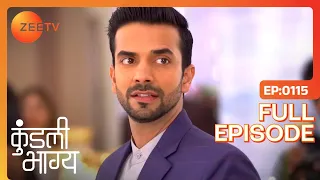 Kundali Bhagya - Hindi TV Serial - Full Episode 115 - Shraddha Arya, Dheeraj Dhoopar - Zee TV