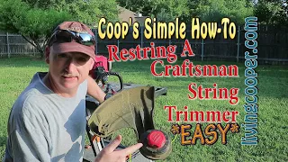 Coop's Simple How-To - Restring A Craftsman String Trimmer EASY