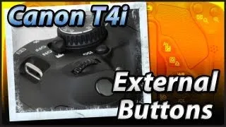 Canon T4i 650D External Buttons | Tutorial Training Video Lesson