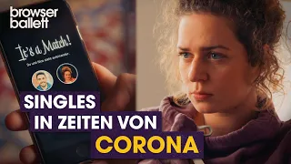 Singles in Zeiten von Corona | Browser Ballett