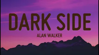 Alan Walker - Dark Side (Lyrics)