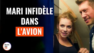 Mari Infidèle Dans Un Avion | @DramatizeMeFrance