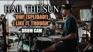 Hail The Sun | Ow! (SPLIDAO!) I Like It, Though | Drum Cam (LIVE)