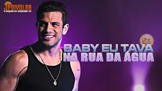 ÁVINE VINNY - BABY EU TAVA NA RUA DA ÁGUA (Repertório Novo)