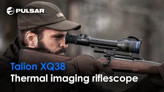 Pulsar Talion XQ38 | Made for the modern hunter | Thermal imaging riflescope