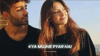 Kya Mujhe Pyar Hai - Lofi[ Slowed+Reverb ] | K.K | Pritam | Luv It Tusshar