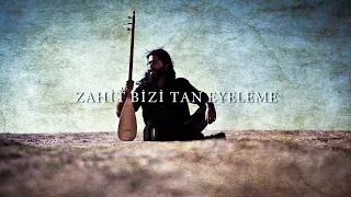 Zahid Bizi Tan Eyleme - Turkish Song