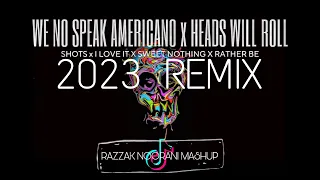 Americano x Heads Will Roll x Sweet Nothing x Shots (Razzak Noorani's 2023 Mashup)