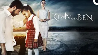 Kızım ve Ben | Türk Dram Filmi